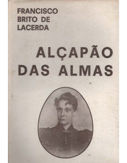 ALÇAPAO DAS ALMAS - FANCISCO BRITO DE LACERDA