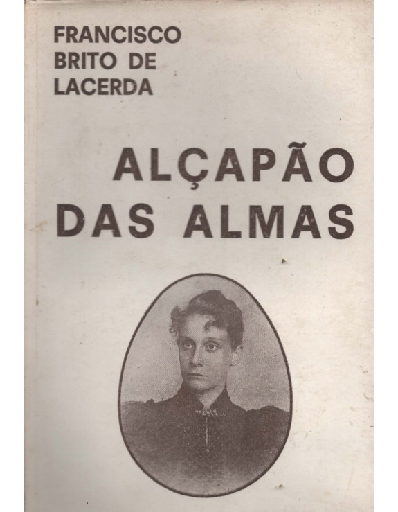 ALÇAPAO DAS ALMAS - FANCISCO BRITO DE LACERDA