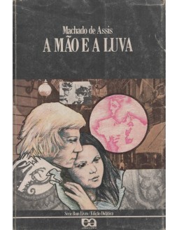 A MAO E A LUVA - MACHADO DE ASSIS