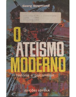 O ATEÍSMO MODERNO - GEORG SIEGMUND