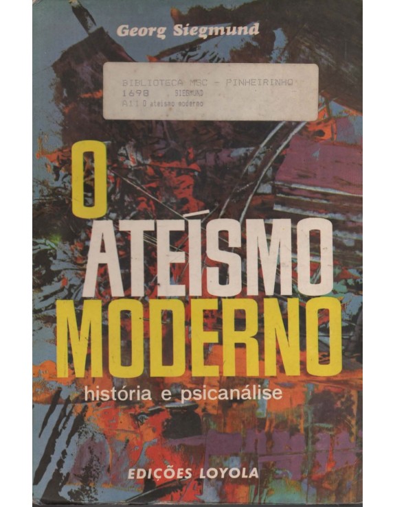 O ATEÍSMO MODERNO - GEORG SIEGMUND
