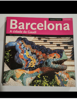 BARCELONA A CIDADE DE GAUDÍ