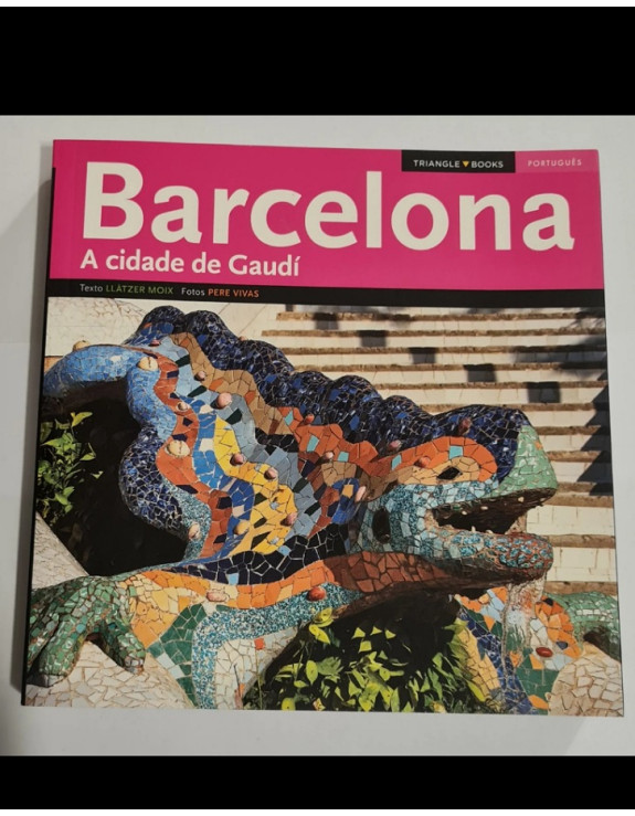 BARCELONA A CIDADE DE GAUDÍ