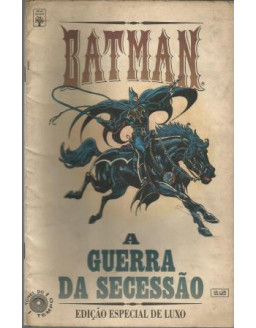 BATMAN A GUERRA DA SECESSAO