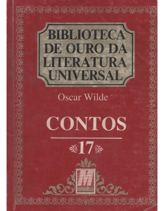 BIBLIOTECA DE OURO DA LOTERATURA UNIVERSAL 17 CONTOS