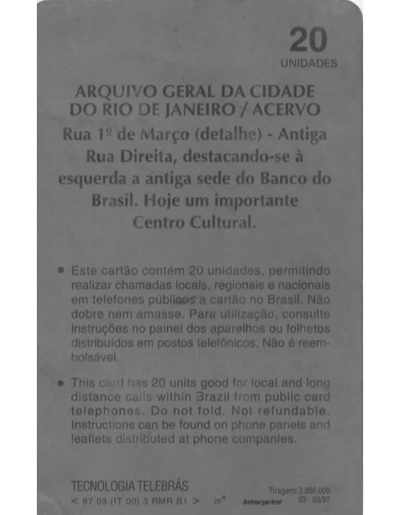 SERIE BONDES - ARQUIVO GERAL DA CIDADE DO RIO DE JANEIRO/ACERVO - RUA 1. DE MARÇO