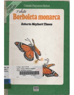 PROJETO CARAGUATA - COLEÇAO PEQUENOS BICHOS - BORBOLETA MONARCA