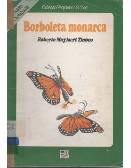 PROJETO CARAGUATA - COLEÇAO PEQUENOS BICHOS - BORBOLETA MONAECA