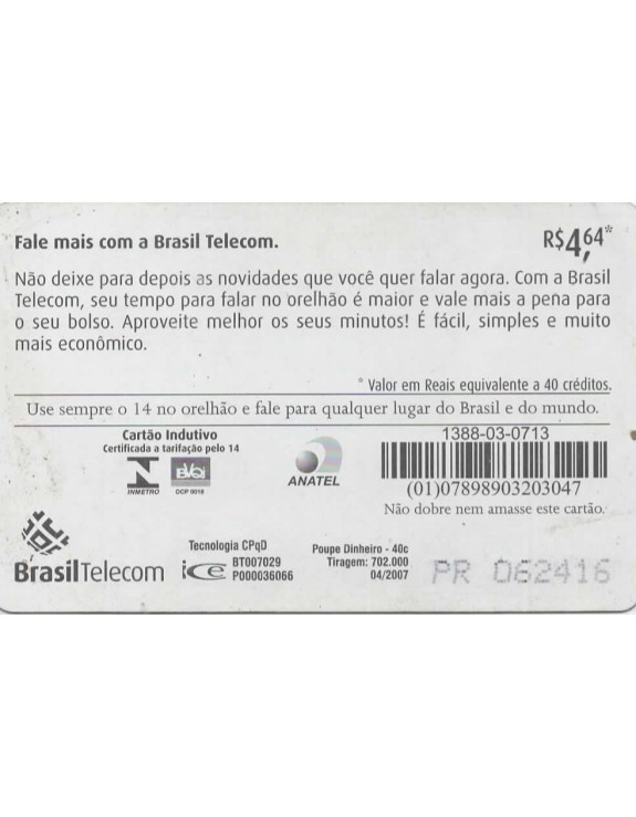 BRASIL TELECOM - POUPE DINHEIRO PARA NAO ECONOMIZAR NO TEMPO R$ 4,64