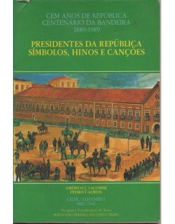CEM ANOS DA REPUBLICA - CENTENARIO DA BANDEIRA 1889-1989