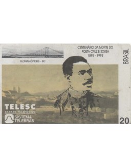 CENTENARIO DA MORTE DO POETA CRUZ E SOUSA 1898-1998 - TELESC