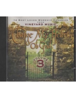 CHANGE MY HEART OF GOD VOL 3