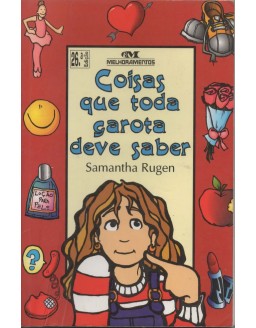 COISAS QUE TODA  GAROTA DEVE SABER - SAMANTHA RUGEN