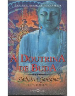 COLEÇAO A OBRA PRIMA DE CADA AUTOR 135 - A DOUTRINA DE BUDA