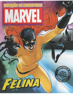 COLEÇAO DE MINIATURAS MARVEL 104 FELINA