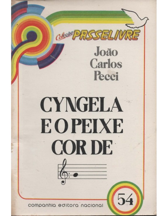 COLEÇAO PASSE LIVRE 54 - CYNGELA E O PEIXE COR DE - JOAO CARLOS PECCI