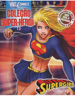 DC COMICS COLEÇAO SUPER HEROIS 012 SUPERGIRL