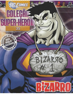 DC COMICS COLEÇAO SUPER HEROIS 035 BIZARRO