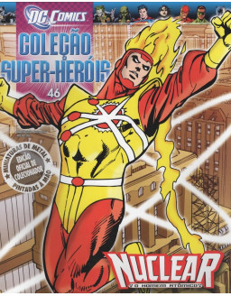 DC COMICS COLEÇAO SUPER HEROIS 046 NUCLEAR