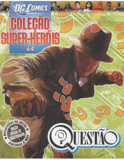 DC COMICS COLEÇAO SUPER HEROIS 064 QUESTAO
