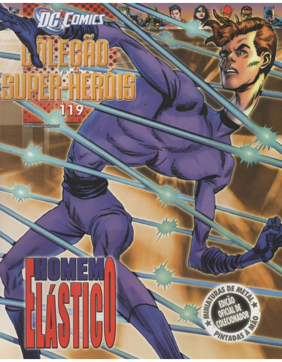 DC COMICS COLEÇAO SUPER HEROIS 119 HOMEM ELASTICOS