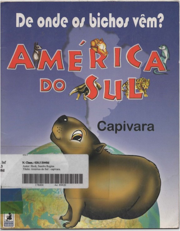 DE ONDE OS BICHOS VEM? AMERICA DO SUL - CAPIVARA 