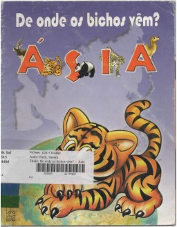 DE ONDE OS BICHOS VEM? ASIA - TIGRE