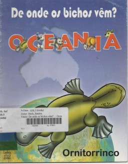 DE ONDE OS BICHOS VEM? OCEANIA - ORNITORRINCO