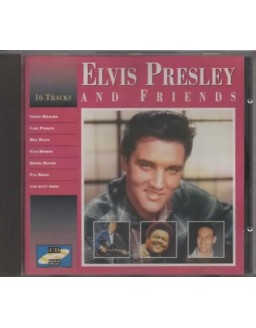 ELVIS PRESLEY AND FRIENDS