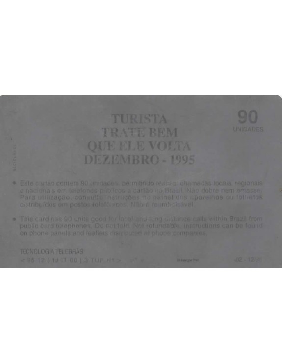 EMBRATUR - TURISTA TRATE BEM QUE ELE  VOLTA