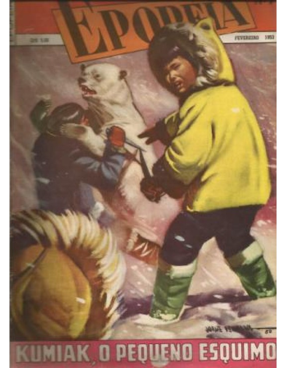 EPOPEIA 007 - KUMIAK O PEQUENO ESQUIMO -FEVEREIRO 1953
