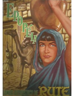 EPOPEIA 041 - O AMOR ALTRUISTICO DE RUTE - DEZEMBRO 1955