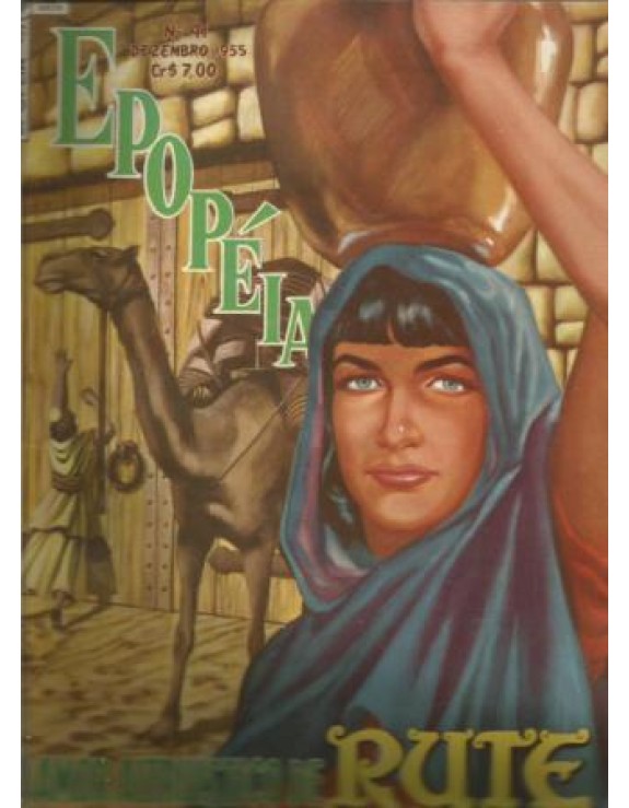 EPOPEIA 041 - O AMOR ALTRUISTICO DE RUTE - DEZEMBRO 1955