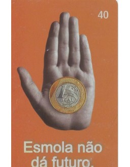 ESMOLA NAO DA FUTURO