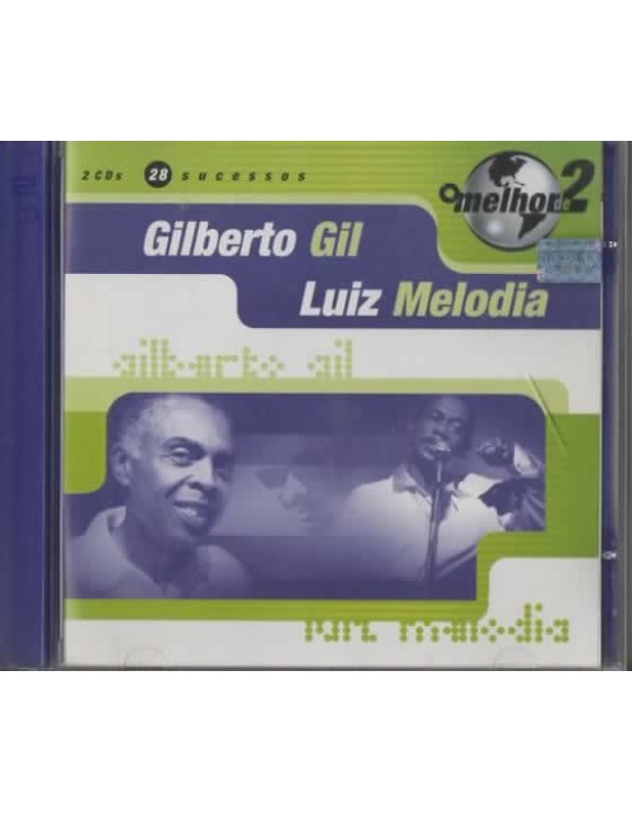 GILBERTO GIL E LUIZ MELODIA - O MELHOR DE 2