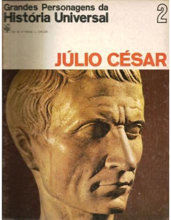 GRANDES PERSONAGENS DA HISTORIA UNIVERSAL - 02 JULIO CESAR