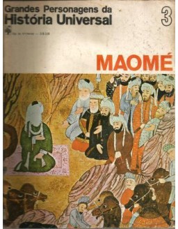 GRANDES PERSONAGENS DA HISTORIA UNIVERSAL - 03 MAOME