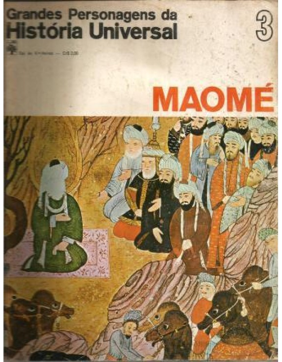 GRANDES PERSONAGENS DA HISTORIA UNIVERSAL - 03 MAOME