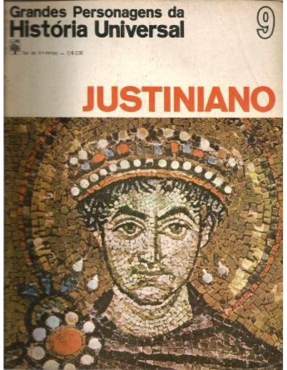 GRANDES PERSONAGENS DA HISTORIA UNIVERSAL - 09 JUSTINIANO