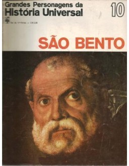 GRANDES PERSONAGENS DA HISTORIA UNIVERSAL - 10 SAO BENTO