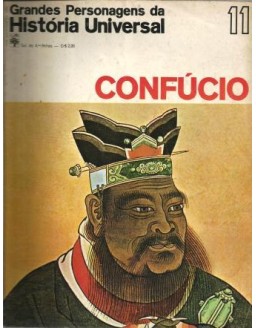GRANDES PERSONAGENS DA HISTORIA UNIVERSAL - 11 CONFUCIO