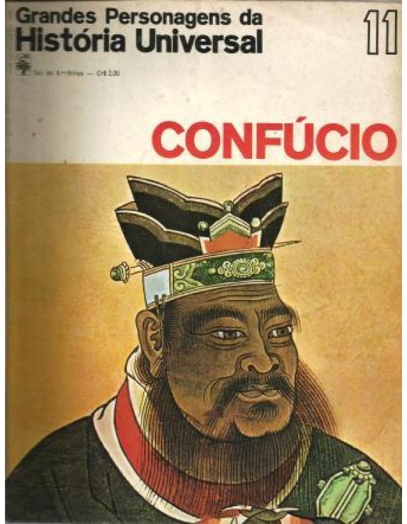 GRANDES PERSONAGENS DA HISTORIA UNIVERSAL - 11 CONFUCIO