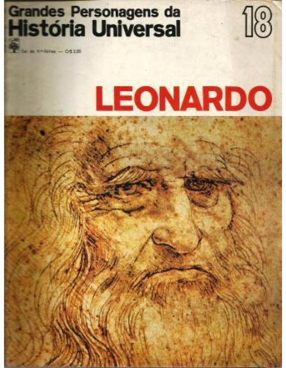 GRANDES PERSONAGENS DA HISTORIA UNIVERSAL - 18 LEONARDO