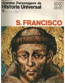 GRANDES PERSONAGENS DA HISTORIA UNIVERSAL - 23 S.FRANCISCO