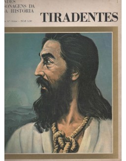 GRANDES PERSONAGENS DA NOSSA HISTORIA 01 - TIRADENTES