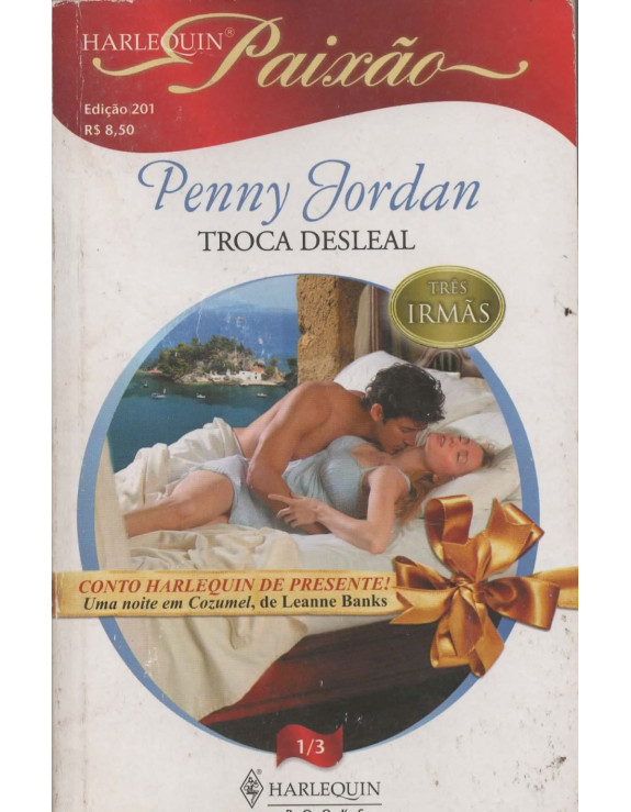 PAIXAO TRES IRMAS 01 DE 03 TROCA DESLEAL EDIÇAO 201