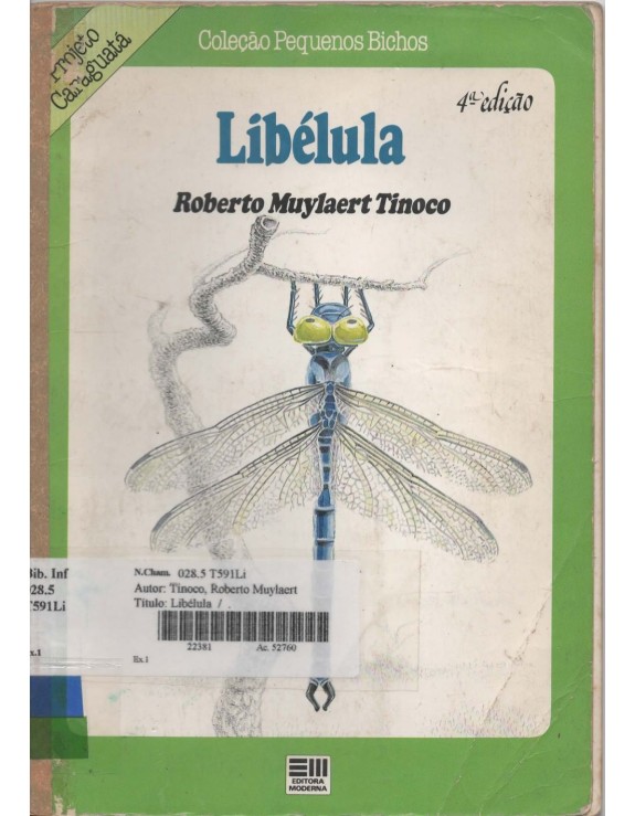 PROJETO CARAGUATA - COLEÇAO PEQUENOS BICHOS - LIBELULA 