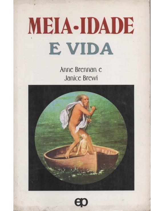 MEIA IDADE E VIDA - ANNE BRENNAN E JANICE BREWI