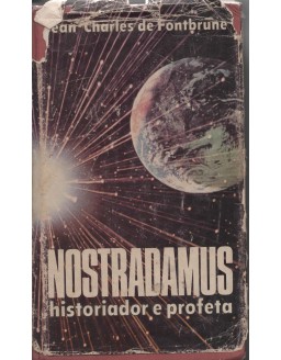 NOSTRADAMUS HISTORIADOR E PROFETA - JEAN CHARLES DE FONTBRUNE
