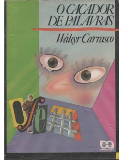 O CAÇADOR DE PALAVRAS - WALEYR CARRASCO